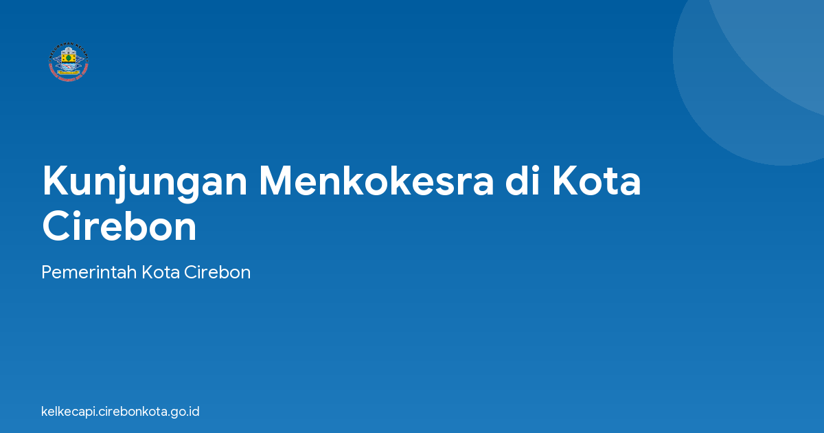 Kunjungan Menkokesra di Kota Cirebon