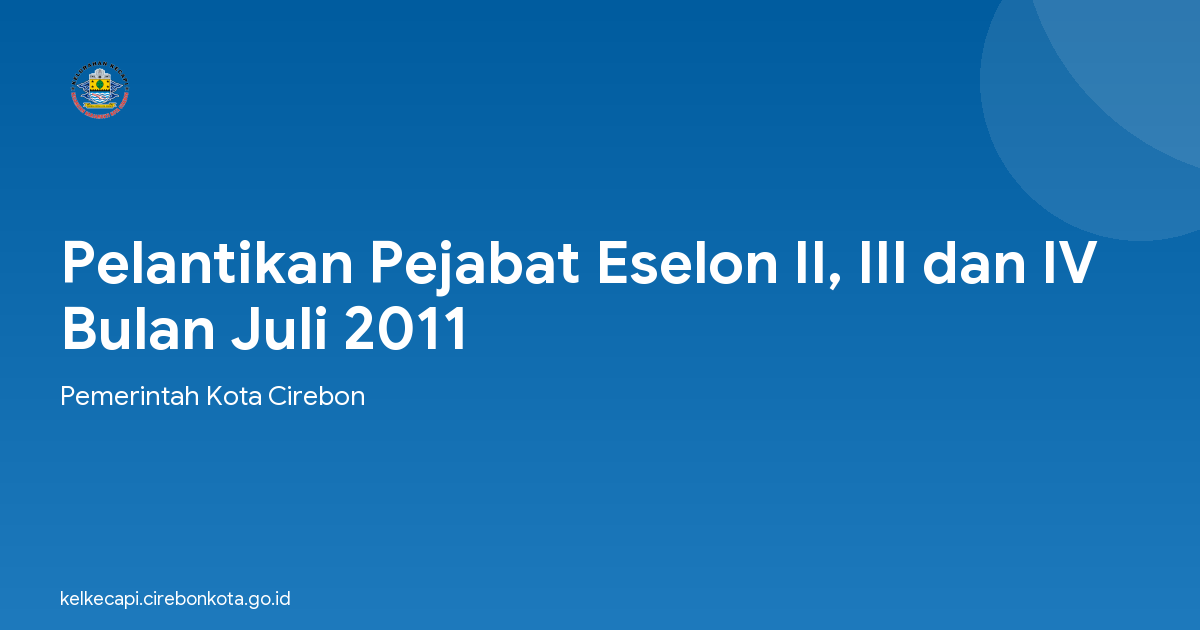 Pelantikan Pejabat Eselon II, III dan IV Bulan Juli 2011