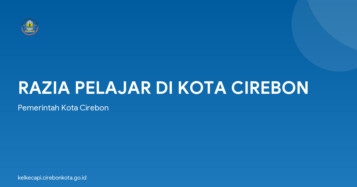 RAZIA PELAJAR DI KOTA CIREBON