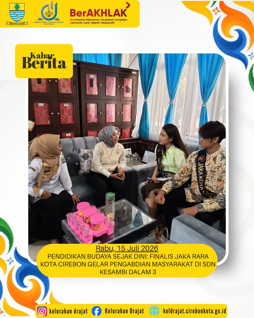 PENDIDIKAN BUDAYA SEJAK DINI: FINALIS JAKA RARA KOTA CIREBON GELAR PENGABDIAN MASYARAKAT DI SDN KESAMBI DALAM 3